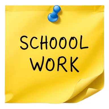Sticky note that says the words *school work* on it sticker