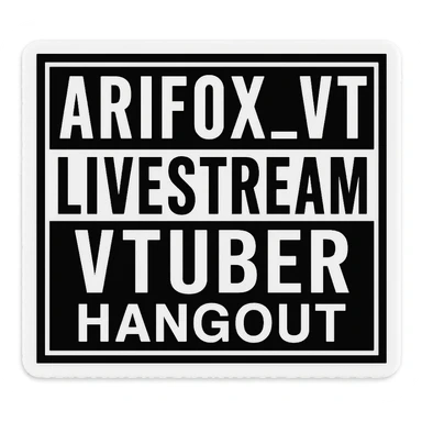 A sticker that reads : “Arifox_vt livestream vtuber hangout” that mimics the “parental advisory explicit content stickers” sticker