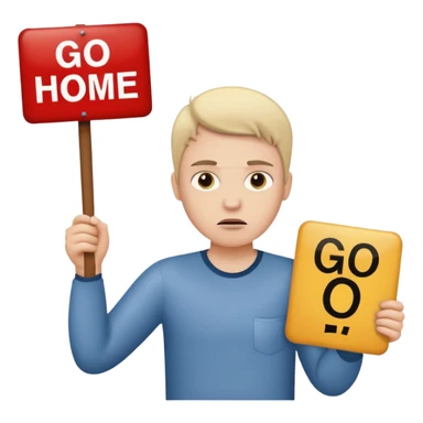 A white person holding a sign that says go home sticker