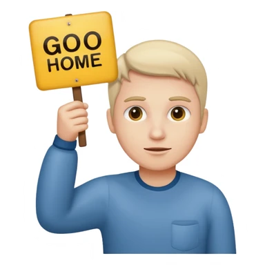 A white person holding a sign that says go home sticker
