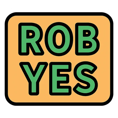 icon with two lines of green text, topline says 'ROB', second line says 'YES', clear, bold, readable sticker