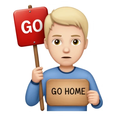 A white person holding a sign that says go home sticker