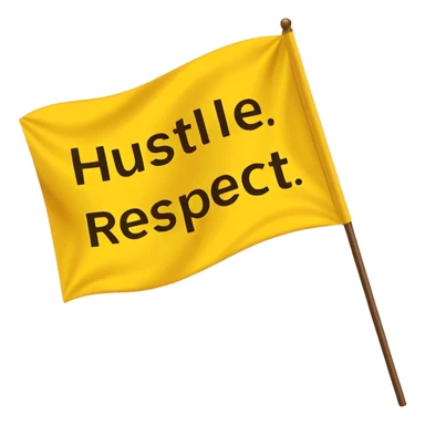 A Yellow Flag with the words “Hustle Loyalty respect” sticker