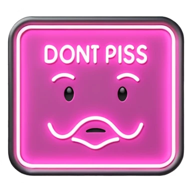 Pink neon sign that says Don’t Piss Me Off sticker