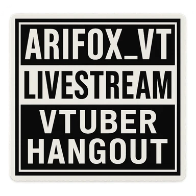 A sticker that reads : “Arifox_vt livestream vtuber hangout” that mimics the “parental advisory explicit content stickers” sticker