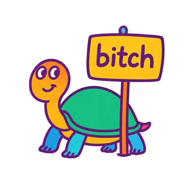 Make the turtle and sign much more colorful while keeping the playful doodle style. The sign should still say 'bitch'. sticker