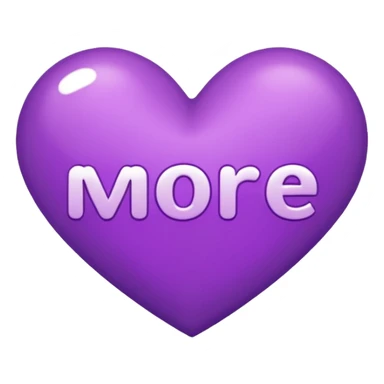 the word "more" in purple and into a heart sticker