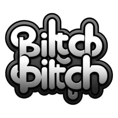 just the word "bitch" written sticker