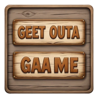 Sign saying "Get outta my game"!! sticker