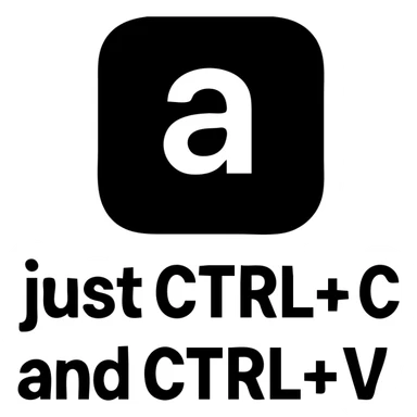 white lowercase 'a' on a blue background, with the text 'just CTRL + C and CTRL + V' in a fun, solid black icon style sticker