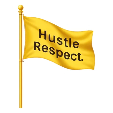 A Yellow Flag with the words “Hustle Loyalty respect” sticker