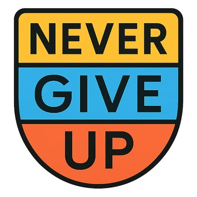 minimalist logo with 'Never Give Up' in geometric sans-serif font, strong and clean, transparent background sticker