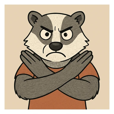 Transform the angry cartoon figure with arms crossed in an X into a badger character, maintaining the strong 'stop' gesture and cartoon style. Keep the figure's assertive and bold expression, but change the features to resemble a badger with characteristic markings and fur texture, while preserving the overall cartoon look. sticker