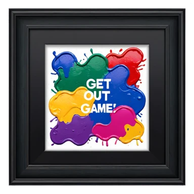 Paint that says "Get out of my game" sticker