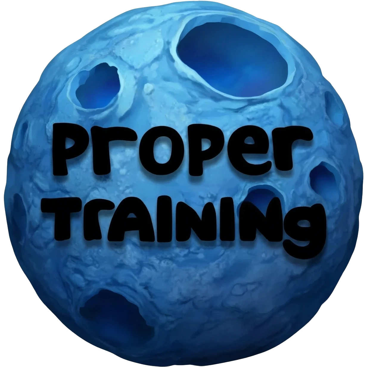 a blue burning planet with "Proper Training" written in black letters on it, just the planet, no background emoji