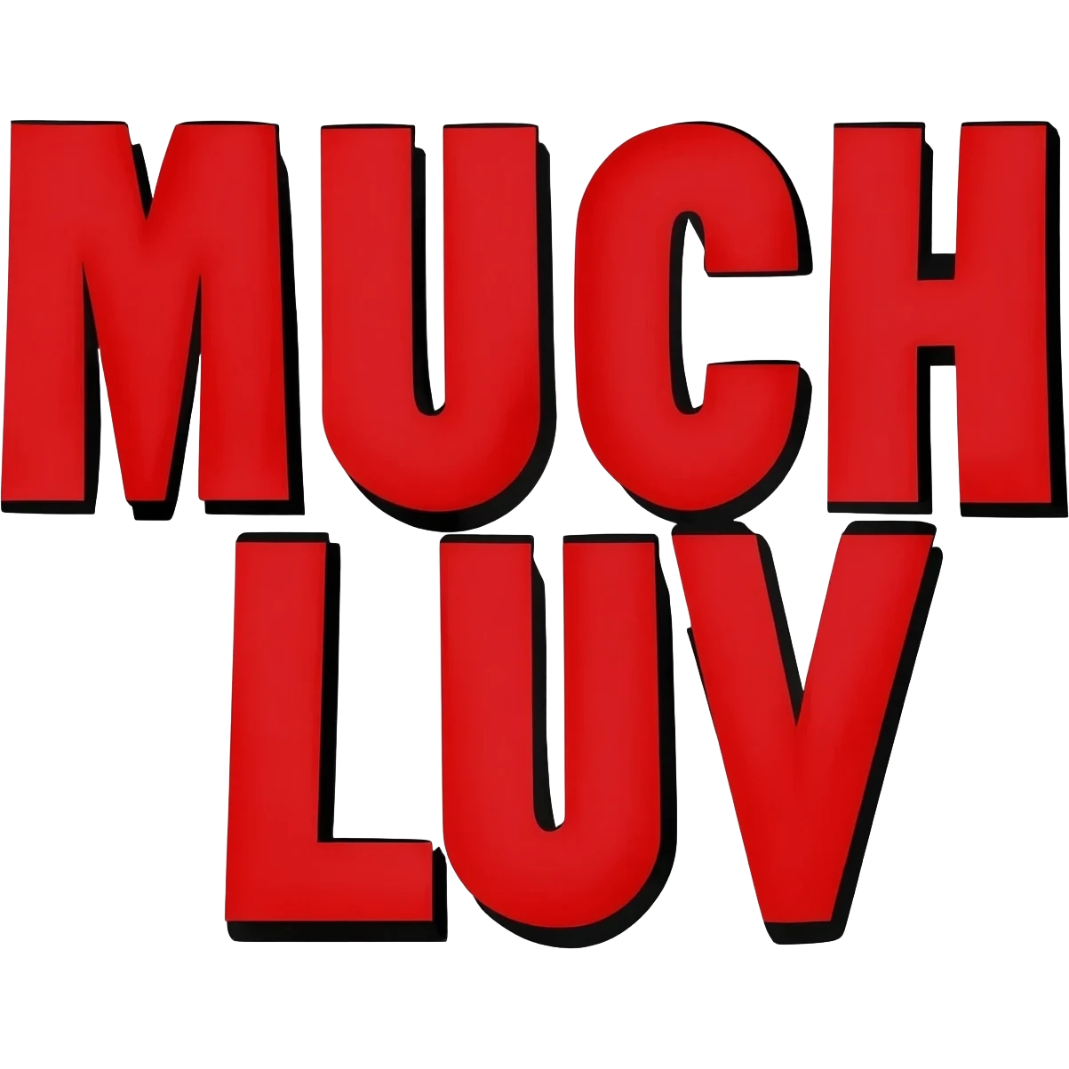 Bold letters in Red colors and outlined in black, Word MUCH LUV emoji