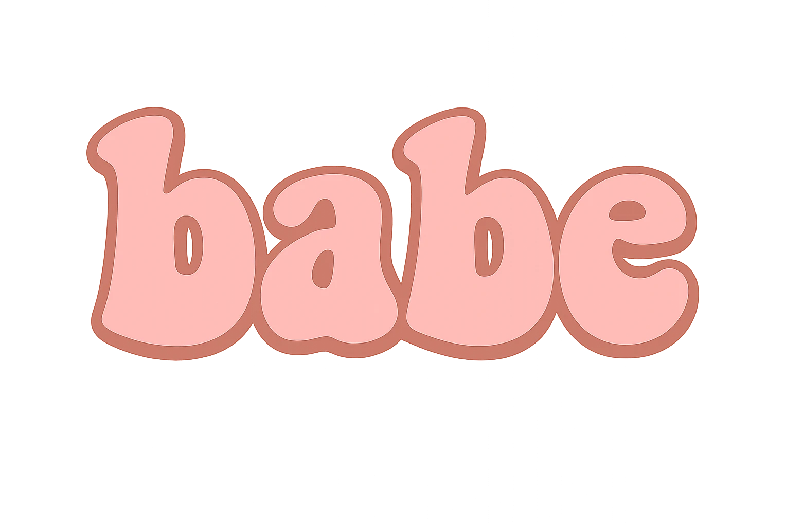 the word 'babe' in retro pink bubble font, no background emoji