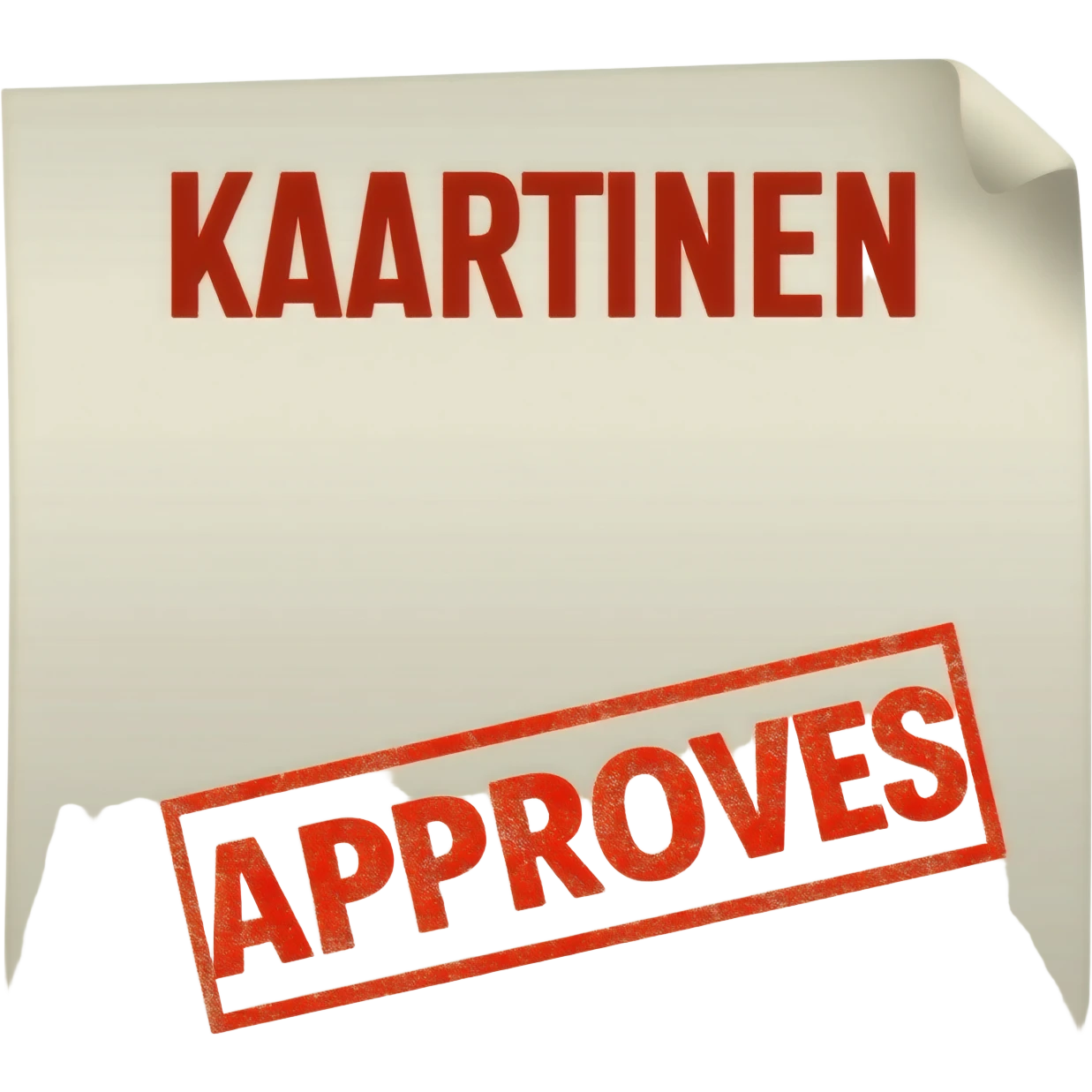 text KAARTINEN and under it red stamp with text APPROVES emoji