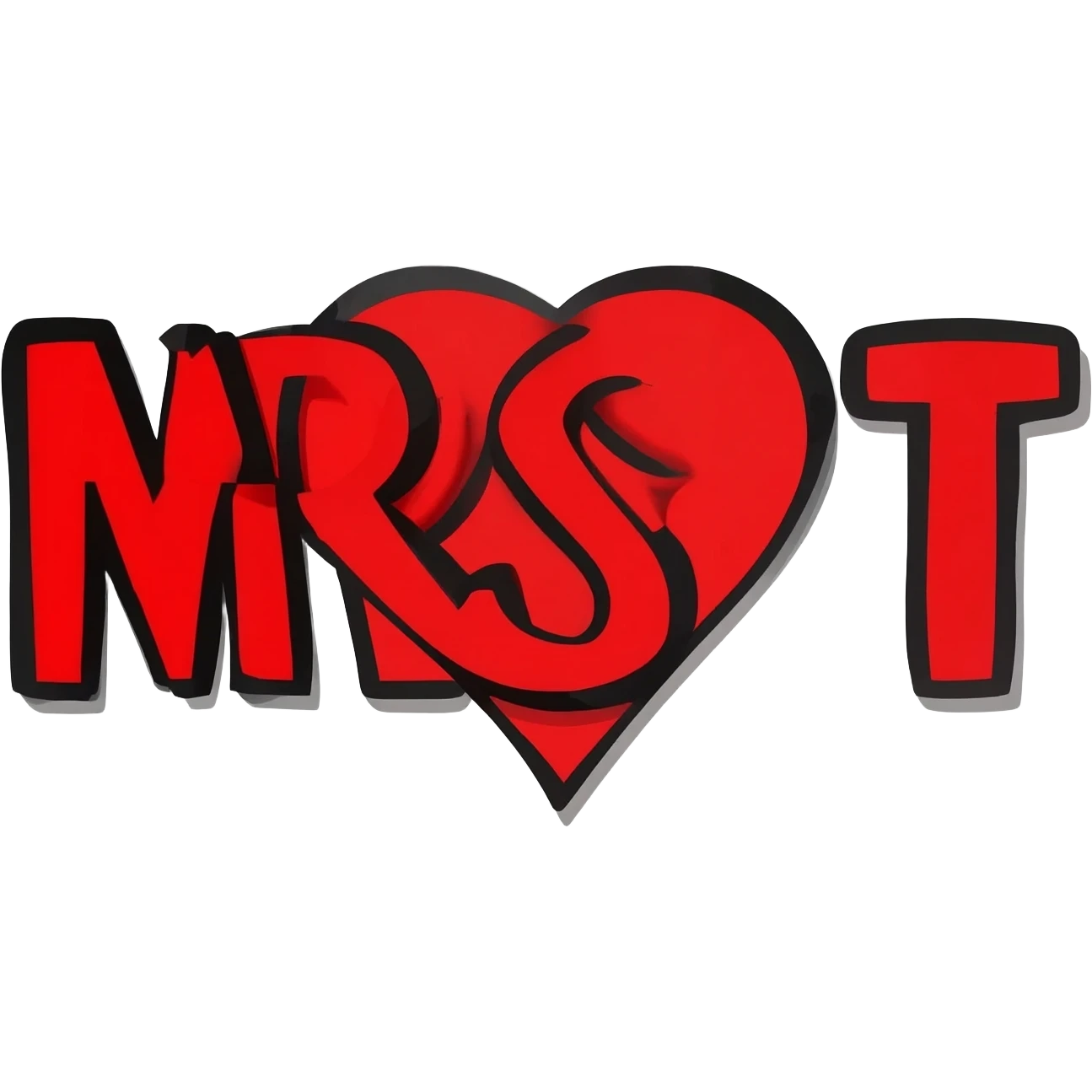 Bold letters in red color and outlined in black, words MRS T and a heart emoji