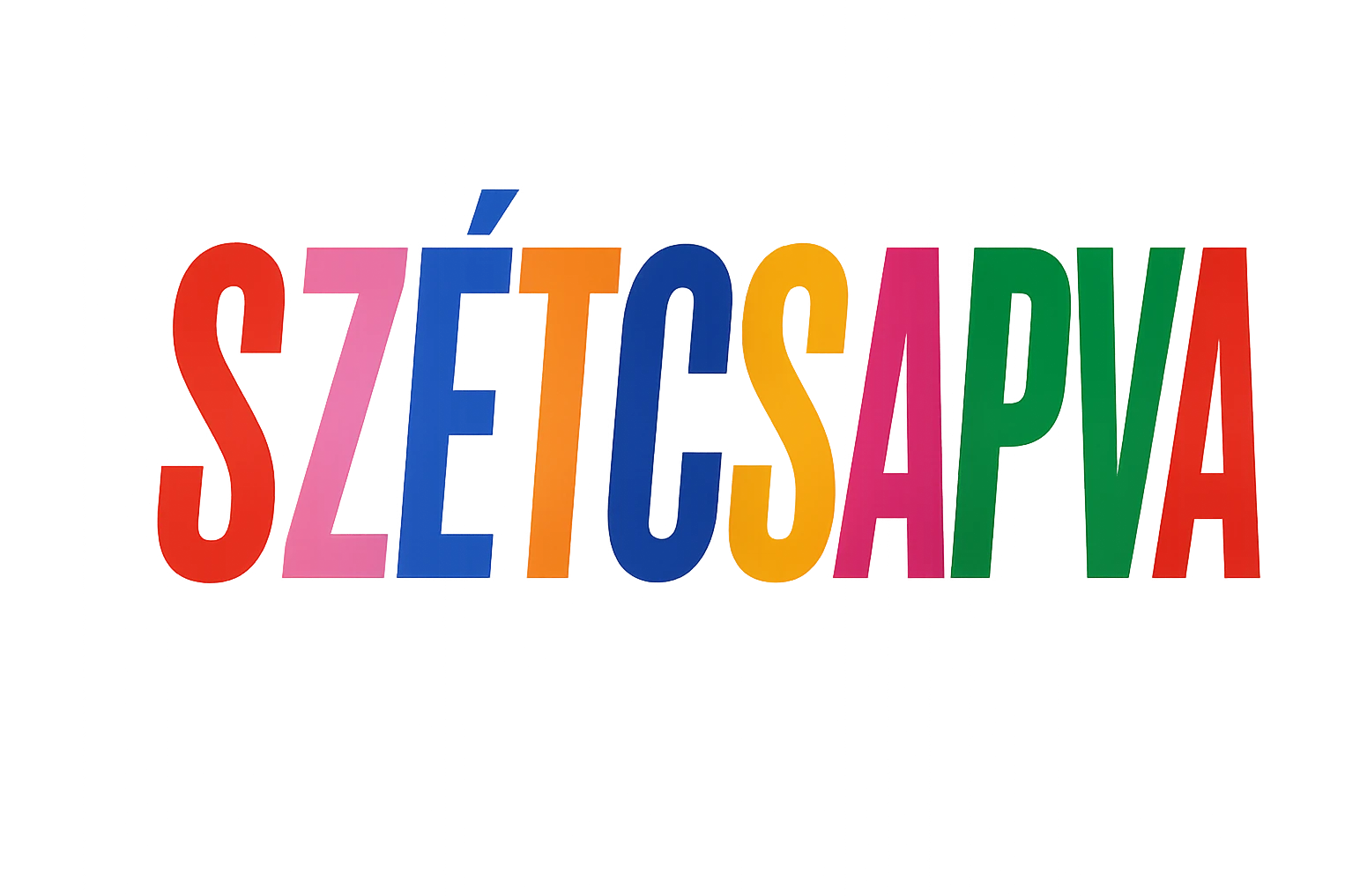 colorful modern text image with the word 'szétcsapva' in the center, varied colorful fonts, no emoji or face emoji