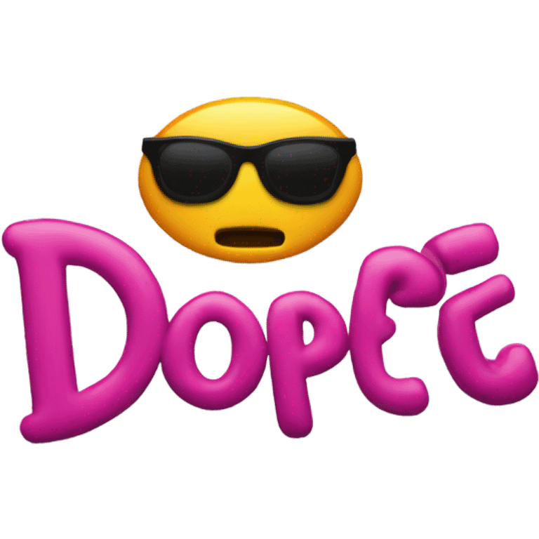 a sign that says dope emoji