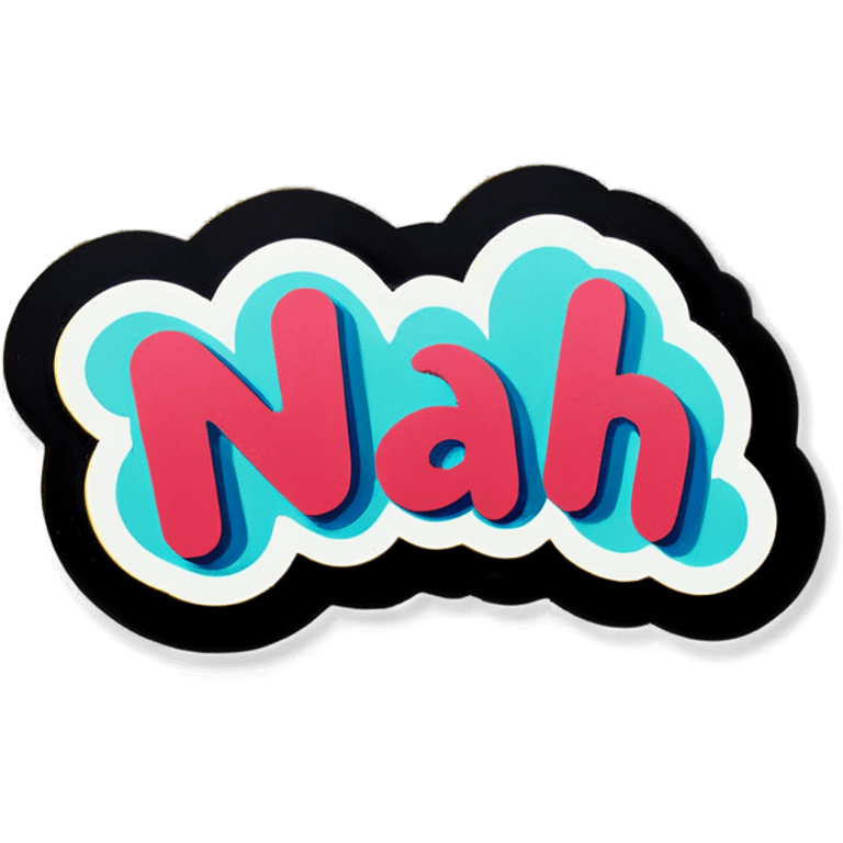 Sticker with Nah Written on it emoji