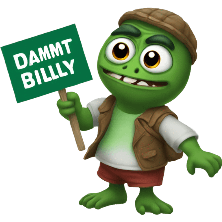 pepe holding a sign that reads Dammit Billy emoji