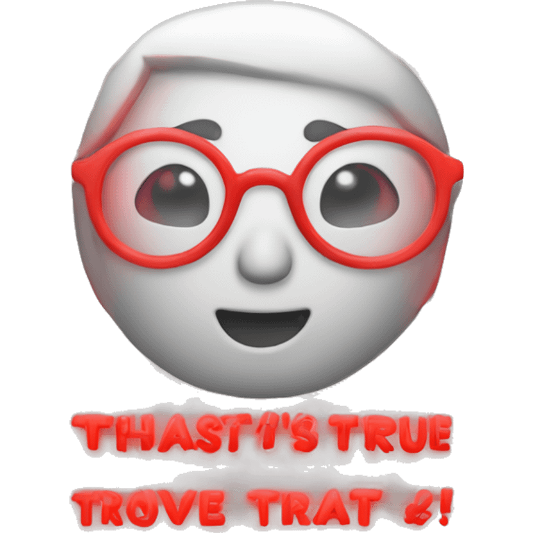 Neon Red Text "Thats True!"  emoji