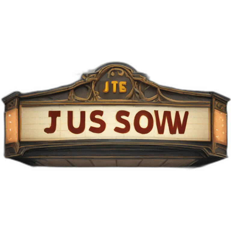 Theater sign with text « JBT’s Show » emoji